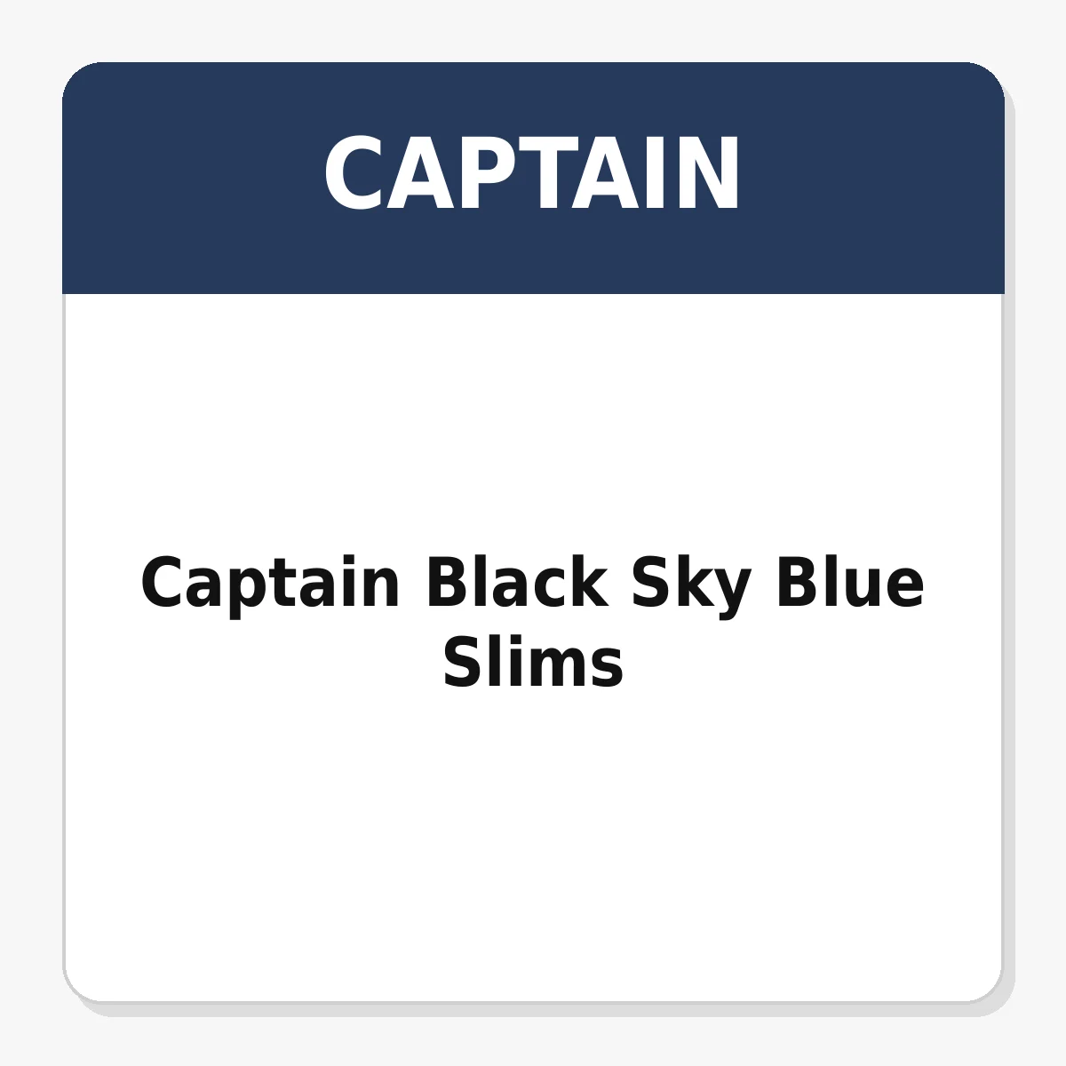 Captain Black Sky Blue Slims