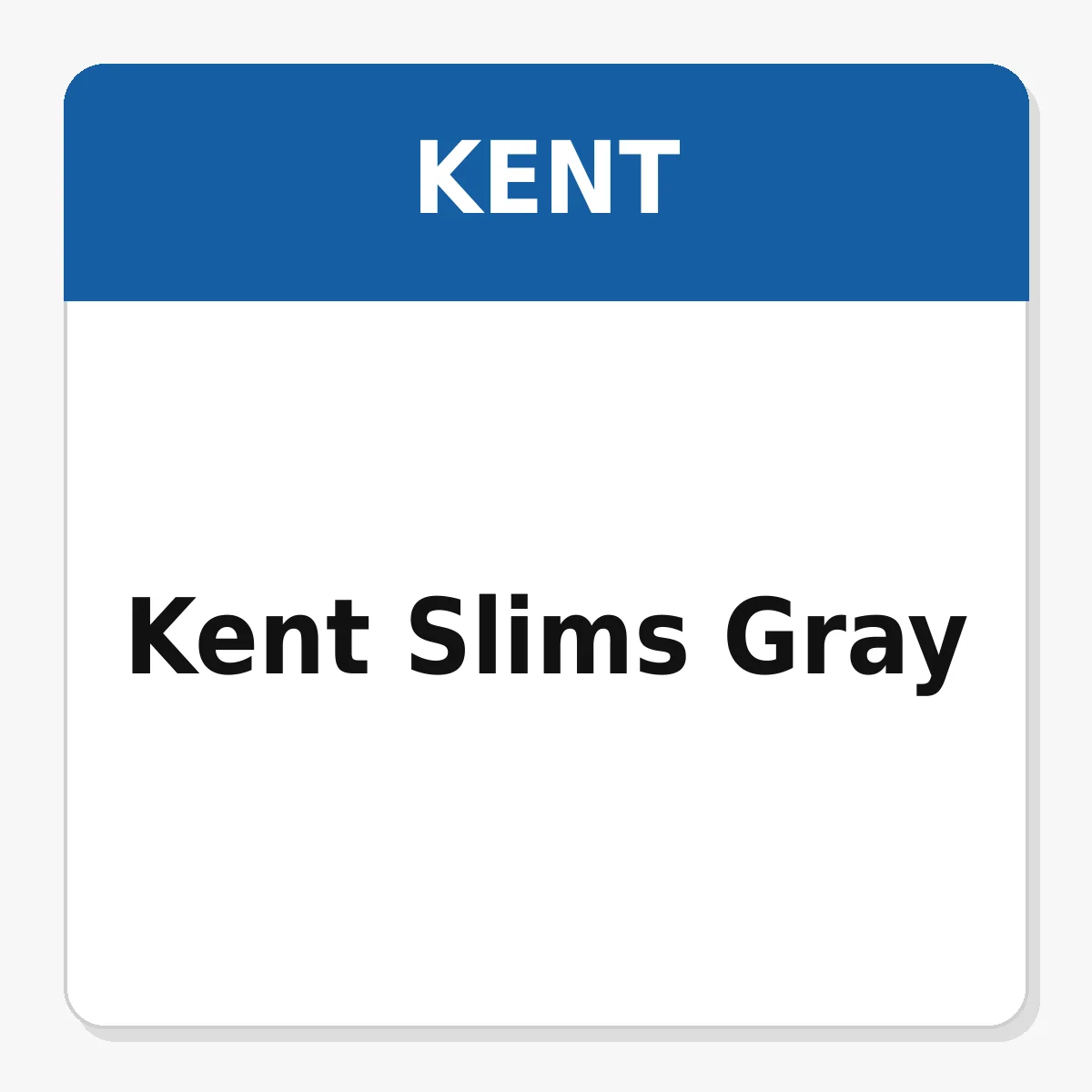 Kent Slims Gray