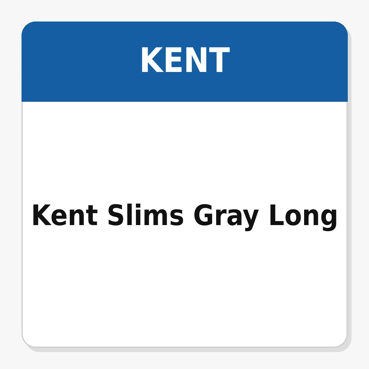Kent Slims Gray Long