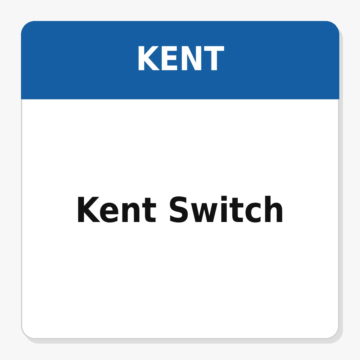 Kent Switch